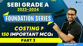 SEBI Grade A Costing Syllabus Preparation  SEBI Costing MCQs  SEBI Grade A 2023 Notification [upl. by Dorehs420]