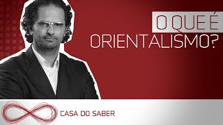 O que é o ORIENTALISMO e suas consequências em nossa percepção  Salem Nasser [upl. by Annekcm]