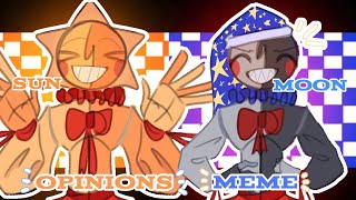 OPINIONS  Meme  Sun and Moon  The Sun and Moon Show [upl. by Dranrev]