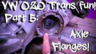 VW O2O Transmission Fun Part 5 Axle Flanges Swapping Types and the Adventures of Finding them [upl. by Tavy]