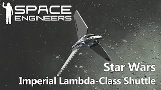 Space Engineers  Star Wars Imperial Shuttle [upl. by Nesline912]