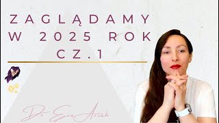 Zaglądamy w 2025 rok cz1 wszystkie znaki [upl. by Iney414]