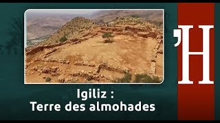 Au Fil de lhistoire Igiliz  Terre des almohades [upl. by Hayley]