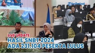 🔵Hasil SNBT Tahun 2024 Diumumkan Sore Ini Pukul 1500 WIB Ada 231104 Peserta Lolos [upl. by Eisenberg30]