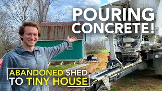 Pouring Concrete for the Shed Tiny House [upl. by Earased]