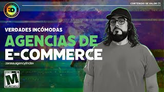 ⛽ VERDADES INCÓMODAS 3  Agencias de ECommerce [upl. by Smitty76]