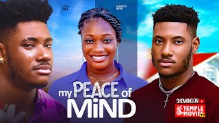 MY PEACE OF MIND  CHIDI DIKEH IFEDI SHARON  2024 EXCLUSIVE NIGERIAN MOVIE [upl. by Aisiram]