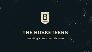 The Busketeers  Wedding amp Function Showreel [upl. by Anihsak]