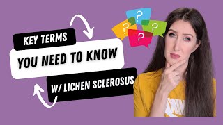 Lichen Sclerosus Terminology Fundamentals Fusing amp Resorption [upl. by Xella]