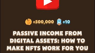 PASSIVE INCOME FROM DIGITAL ASSETS HOW TO MAKE NFTS WORK FOR YOU  Memefi New Video Code [upl. by Borgeson]