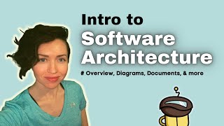 Intro to Software Architecture  Overview Examples and Diagrams [upl. by Ellesor]