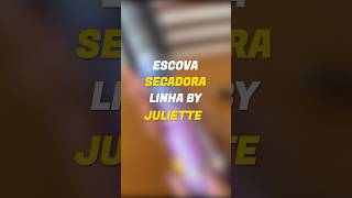 ESCOVA SECADORA JULIETTE É BOA [upl. by Averil]