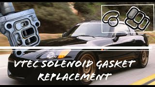 Changing S2000 VTec Solenoid Gasket [upl. by Polash]