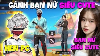 FREE FIRE  KEN PC TRUY TÌM THẾ GIỚI GANK BẠN NỮ Siêu Xinh Và CÁi Kết Cực Gắt [upl. by Sonitnatsnok]