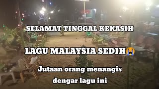 Selamat Tinggal Kekasih  Lagu Malaysia Sedih  Jutaan Orang Menangis Dengar Lagu Ini [upl. by Ailel298]