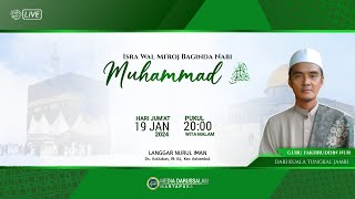 ISRA MIROJ BAGINDA NABI MUHAMMAD SAW  LANGGAR NURUL IMAN ASTAMBUL MARTAPURA  19 Januari 2024 [upl. by Aria]