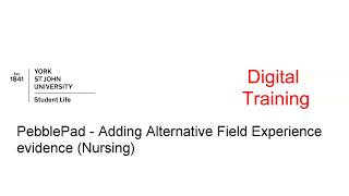 PebblePad Adding Alternative Field Experience [upl. by Egoreg49]