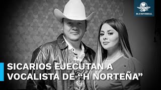 Ejecutan a Kevin Hernández vocalista del grupo quotH Norteñaquot junto a su esposa e hijos [upl. by Perrie]