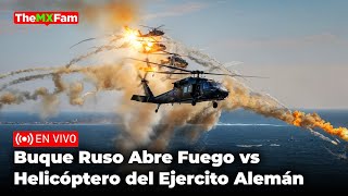 Última Hora Buque Ruso Dispara Vs Un Helicóptero del Ejército Alemán  TheMXFam [upl. by Ernst]