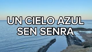 Sen Senra  Un cielo azul LETRA [upl. by Arem169]