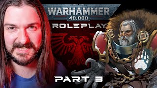 WARHAMMER 40k Roleplay ep3 Heresy [upl. by Sahc733]