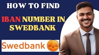 How to find IBAN number in SWEDBANK l Double Z [upl. by Matuag68]