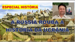 A RÚSSIA ROUBA A HISTÓRIA DA UCRÂNIA [upl. by Michaeu]