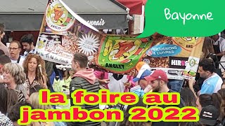 la foire au jambon Bayonne 2022😍😍😍😍😍😍 [upl. by Pernell]