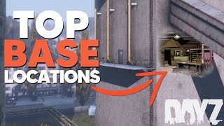 The BEST Base Locations In DayZ [upl. by Adiol256]