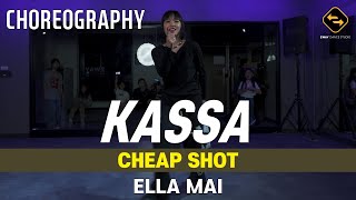 【 CHOREOGRAPHY 】 CHEAP SHOT  ELLA MAI  KASSA [upl. by Assenaj961]