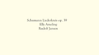 Elly Ameling  Rudolf Jansen Liederkreis op 39  Schumann [upl. by Ahsined]