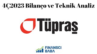 TÜPRAŞ 4Ç2023 BİLANÇO VE TEKNİK ANALİZ [upl. by Darra]