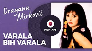 Dragana Mirković  Varala bih varala  Audio 1994 HD [upl. by Dorothea]