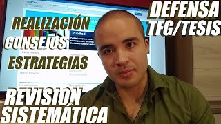 Tips REVISIÓN SISTEMÁTICA y DEFENSA de Tesis Trabajo de Fin de Carrera  Grado  Máster TFG TFM [upl. by Clercq]