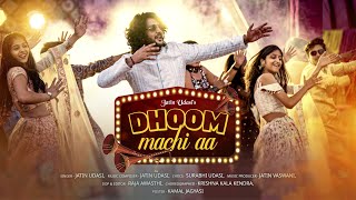 Dhoom Machi aa  Official Music Video  Jatin Udasi  Sindhi Lada 2022 [upl. by Rowney]