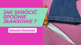 Jak skrócić spodnie jeansowe  poradnik DIY [upl. by Euqenimod]