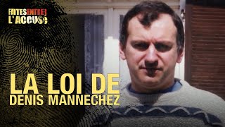 Faites entrer laccusé  La Loi de Denis Mannechez [upl. by Marje]