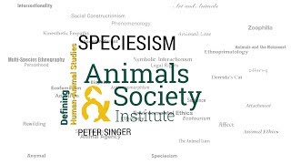 Defining Speciesism with Peter Singer  ASIs Defining HumanAnimal Studies 03 [upl. by Rebmac]