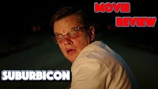 Suburbicon Movie Review  George Clooneys Fargo [upl. by Rehpoitsirhc]