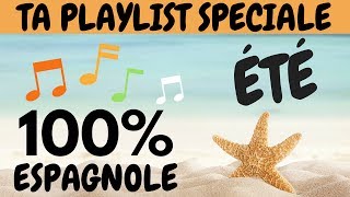 🎵 Ta PLAYLIST ESPAGNOLE pour PRATIQUER cet ÉTÉ 🍹🌊 [upl. by Sacttler]