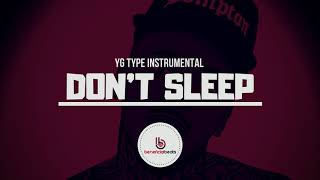 Free YG x Slim 400 Type Beat quotDont Sleepquot  Beneficial Productions [upl. by Anihsat]