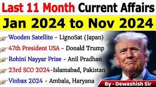 Last 11 Months Current Affairs 2024  January 2024 To November 2024  Important Current Affairs 2024 [upl. by Anik]