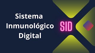 SISTEMA INMUNOLÓGICO DIGITAL  SID Tecnología E2 [upl. by Bridgid]