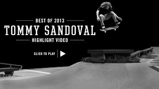 Street Leagues Best of 2013 Tommy Sandoval [upl. by Assirrem]