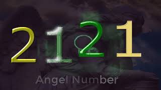 2121 angel number– Meaning and Symbolism  Angel Numbers Meaning [upl. by Caputto]