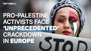 ProPalestine activists face ‘unprecedented’ crackdown in Europe [upl. by Johnson]