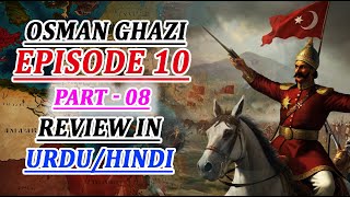 Ryasate Usmania Ibne Ertugrul Series Episode 10 Part 08 In Urdu  Review amp Explained By Osmani Films [upl. by Nerhe]