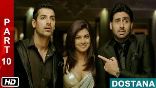 Trouble Makers  Part 10  Dostana 2008  Abhishek Bachchan John Abraham Priyanka Chopra [upl. by Robbie892]