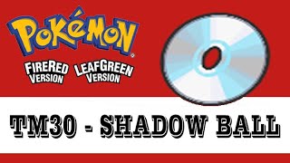 COMO PEGAR O TM30  SHADOW BALL  EM POKÉMON FIRE RED LEAF GREEN  MEGA MANO X [upl. by Hctim]