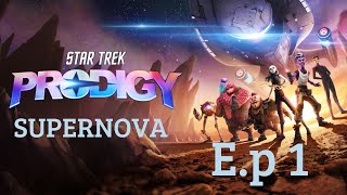 Star Trek Prodigy Supernova E p 1 [upl. by Llig]